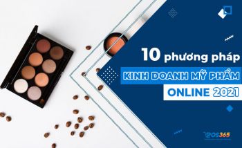 Bí quyết kinh doanh mỹ phẩm online cho người mới bắt đầu