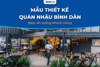 Mẫu thiết kế quán nhậu bình dân đẹp, ấn tượng với khách hàng