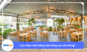 Lựa chọn mặt bằng nhà hàng sao cho đúng?