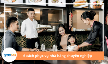 6 cách phục vụ nhà hàng chuyên nghiệp