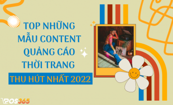 Top những mẫu content quảng cáo thời trang thu hút nhất 2024