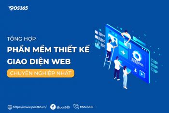 Tổng hợp 12 phần mềm thiết kế giao diện web chuyên nghiệp nhất