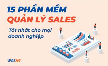 Gợi ý 15 phần mềm quản lý sales tốt nhất cho mọi doanh nghiệp