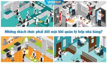 Những thách thức phải đối mặt khi quản lý bếp nhà hàng?