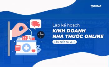 Lập kế hoạch kinh doanh nhà thuốc online chi tiết từ A - Z