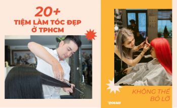 Tổng hợp 20+ tiệm làm tóc đẹp ở TPHCM không thể bỏ lỡ