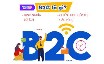 B2C là gì? Định nghĩa, lợi ích, ví dụ và chiến lược tiếp thị