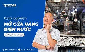 Kinh nghiệm mở cửa hàng điện nước ở nông thôn chi tiết