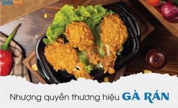 Chi phí nhượng quyền thương hiệu gà rán nổi tiếng hiện nay