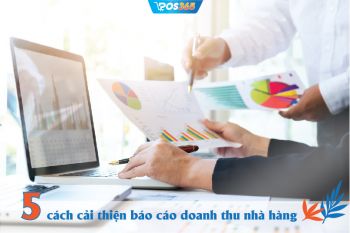 5 cách cải thiện báo cáo doanh thu nhà hàng