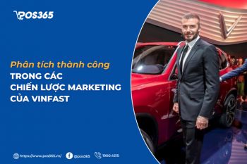 Phân tích thành công trong các chiến lược marketing của Vinfast