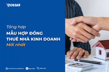 Tổng hợp các mẫu hợp đồng thuê nhà kinh doanh mới nhất 2024