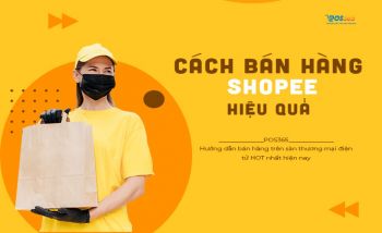 Bí Mật Kinh Doanh: Cách Bán Hàng Hiệu Quả Với Shopee